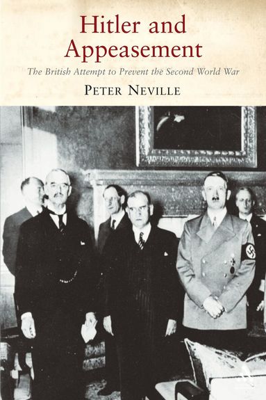 Peter Neville - Hitler and Appeasement, Häftad
