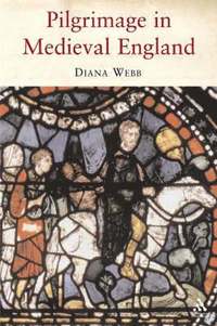 bokomslag Pilgrimage in Medieval England