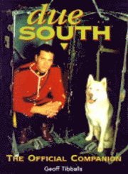 bokomslag Due South: the Official Companion