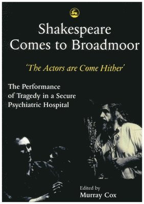Shakespeare Comes to Broadmoor 1