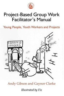 Andy Gibson - Project-Based Group Work Facilitator's Manual, Häftad