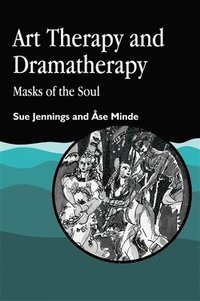 bokomslag Art Therapy and Dramatherapy