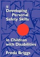 Freda Briggs - Developing Personal Safety Skills in Children with Disabilities, Häftad