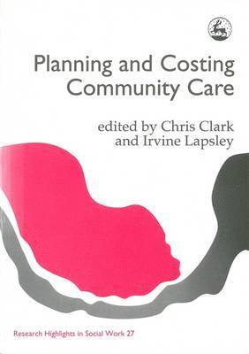 Chris Clark, Irvine Lapsley - Planning and Costing Community Care, Häftad