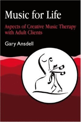 bokomslag Music for Life: Aspects of Creative Music Therapy with Adult Clients