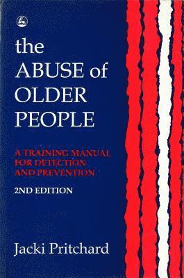 Jacki Pritchard - Abuse of Older People, Häftad