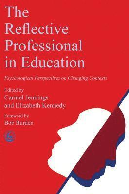 bokomslag The Reflective Professional in Education