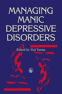 bokomslag Managing Manic Depressive Disorders