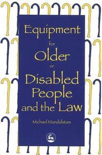 bokomslag Equipment for Older or Disabled People and the Law