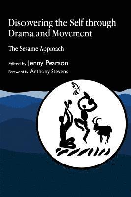 Discovering the Self through Drama and Movement 1