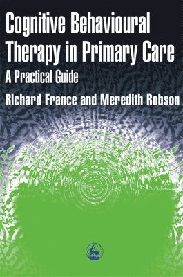 bokomslag Cognitive Behaviour Therapy in Primary Care