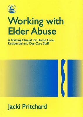 Jacki Pritchard - Working with Elder Abuse, Häftad