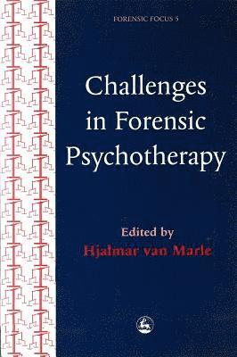 bokomslag Challenges in Forensic Psychotherapy