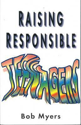 Raising Responsible Teenagers 1