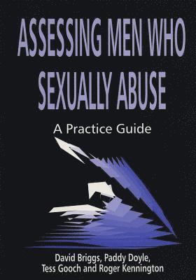 Roger Kennington, David Briggs - Assessing Men Who Sexually Abuse, Häftad