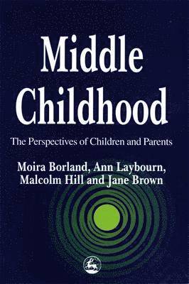 Jane Brown, Moira Borland, Ann Laybourn, Malcolm Hill - Middle Childhood, Inbunden