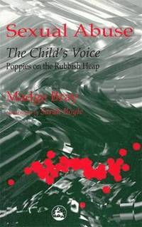 bokomslag Sexual Abuse: The Child's Voice