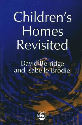 David Berridge, Isabelle Brodie - Children's Homes Revisited, Häftad
