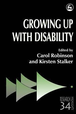 Carol Robinson, Kirsten Stalker - Growing Up with Disability, Häftad