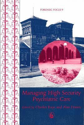 Managing High Security Psychiatric Care 1