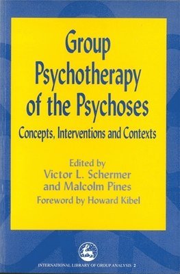 Group Psychotherapy of the Psychoses 1