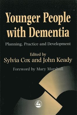 Sylvia Cox, John Keady - Younger People with Dementia, Häftad