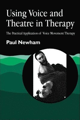 Using Voice and Theatre in Therapy 1