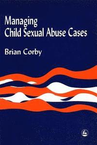 bokomslag Managing Child Sexual Abuse Cases