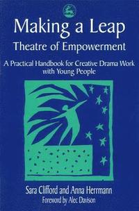bokomslag Making a Leap - Theatre of Empowerment