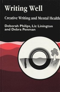 bokomslag Writing Well: Creative Writing and Mental Health