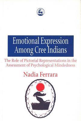 Nadia Ferrara - Ferrara, N: Emotional Expression Among The Cree Indians, Häftad