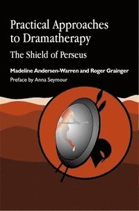 bokomslag Practical Approaches to Dramatherapy