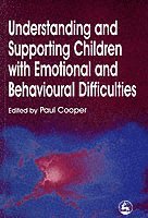 bokomslag Understanding and Supporting Children with Emotional and Behavioural Difficulties