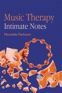 bokomslag Music Therapy: Intimate Notes