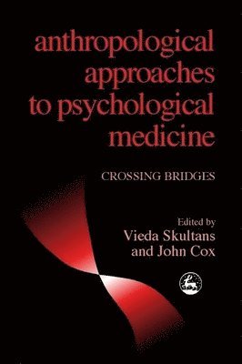 Anthropological Approaches to Psychological Medicine 1
