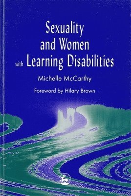 bokomslag Sexuality and Women with Learning Disabilities