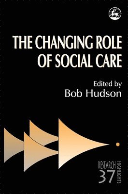 Bob Hudson - Changing Role of Social Care, Häftad