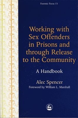 bokomslag Working with Sex Offenders in Prisons and through Release to the Community