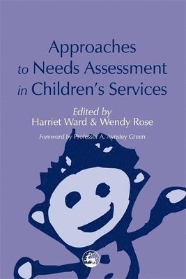 Approaches to Needs Assessment in Children's Services 1