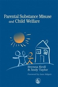 bokomslag Parental Substance Misuse and Child Welfare