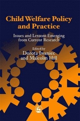 Malcolm Hill, Dorota Iwaniec - Child Welfare Policy and Practice, Häftad