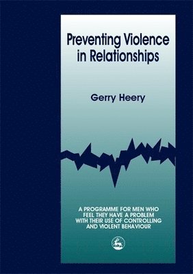 Gerry Heery - Preventing Violence in Relationships, Häftad