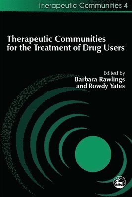 Rody Yates, Barbara Rawlings, Rowdy Yates - Therapeutic Communities for the Treatment of Drug Users, Häftad