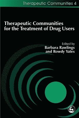 Therapeutic Communities for the Treatment of Drug Users 1