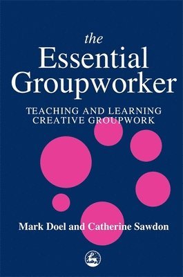 Catherine Sawdon, Prof Mark Doel, Mark Doel - Essential Groupworker, Häftad