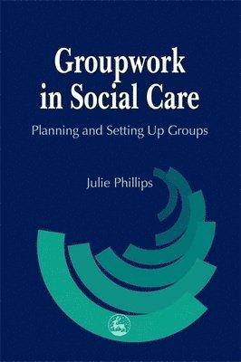 Groupwork in Social Care 1