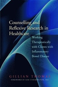 bokomslag Counselling and Reflexive Research in Healthcare