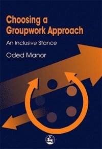 bokomslag Choosing a Groupwork Approach
