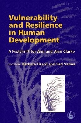 Ved P Varma, Barbara Tizard - Vulnerability and Resilience in Human Development, Häftad