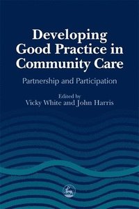 bokomslag Developing Good Practice in Community Care